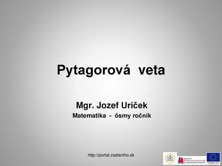 Mgr. Jozef Uríček Matematika - ôsmy ročník