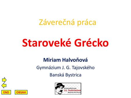 Miriam Halvoňová Gymnázium J. G. Tajovského Banská Bystrica
