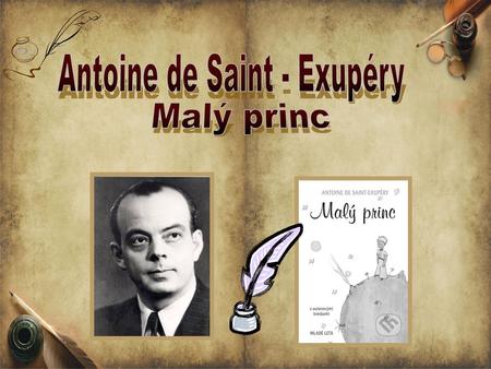 Antoine de Saint - Exupéry