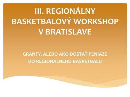 III. regionálny basketbalový workshop v bratislave