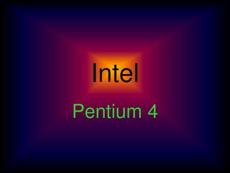 Intel Pentium 4.