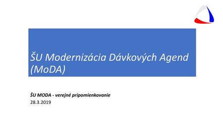 ŠU Modernizácia Dávkových Agend (MoDA)