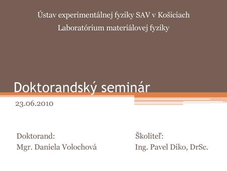 Doktorandský seminár Ústav experimentálnej fyziky SAV v Košiciach