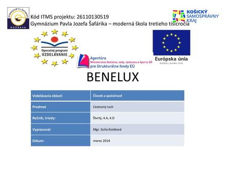 BENELUX Kód ITMS projektu: