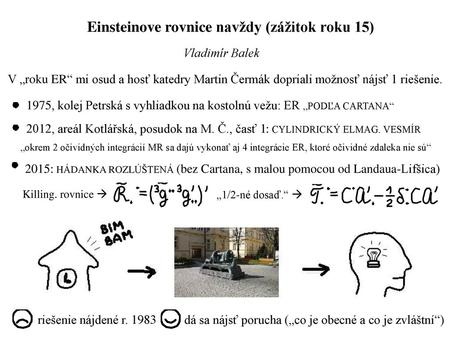 Einsteinove rovnice navždy (zážitok roku 15)