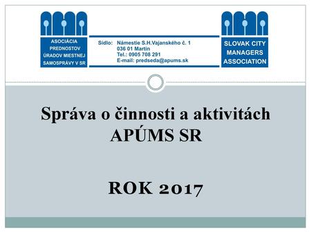 Správa o činnosti a aktivitách APÚMS SR