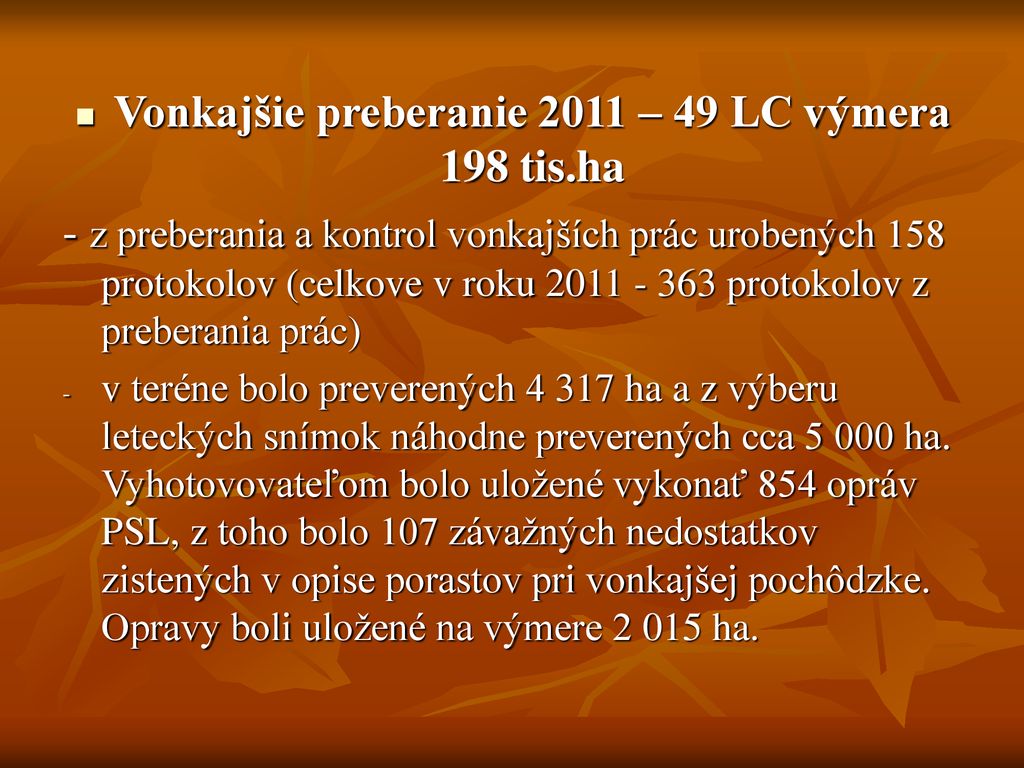 Vonkajšie preberanie 2011 – 49 LC výmera 198 tis.ha