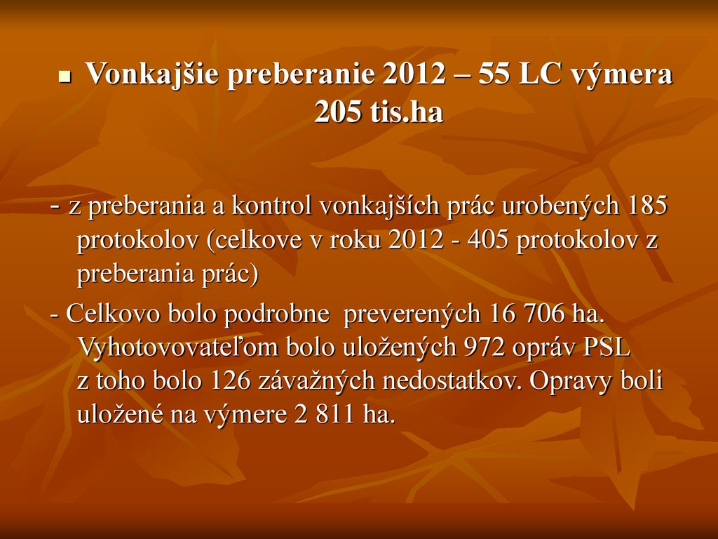 Vonkajšie preberanie 2012 – 55 LC výmera 205 tis.ha