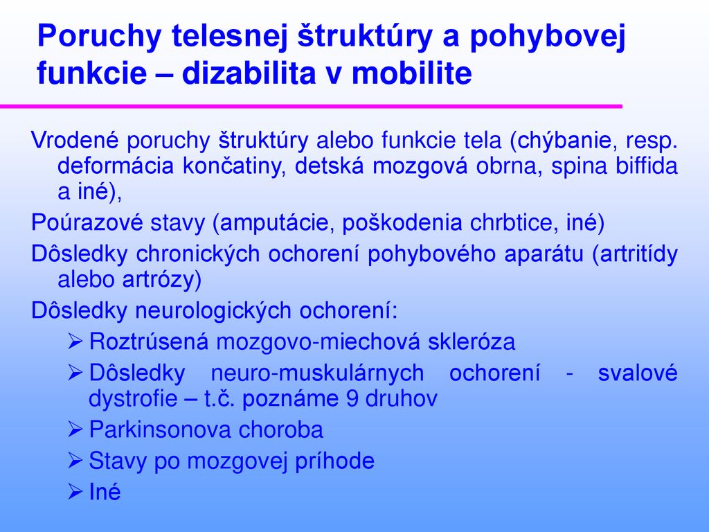 Poruchy telesnej štruktúry a pohybovej funkcie – dizabilita v mobilite