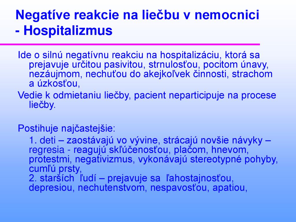 Negatíve reakcie na liečbu v nemocnici - Hospitalizmus