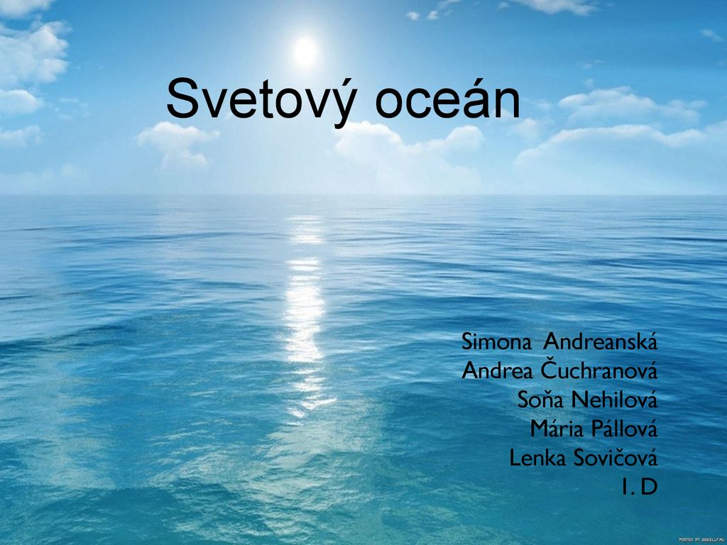 Svetový oceán Simona Andreanská Simona Andreanská Andrea Čuchranová