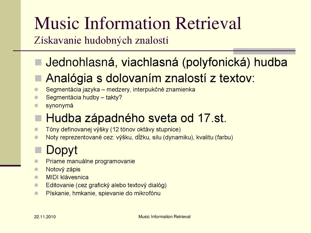 Music Information Retrieval Získavanie hudobných znalostí