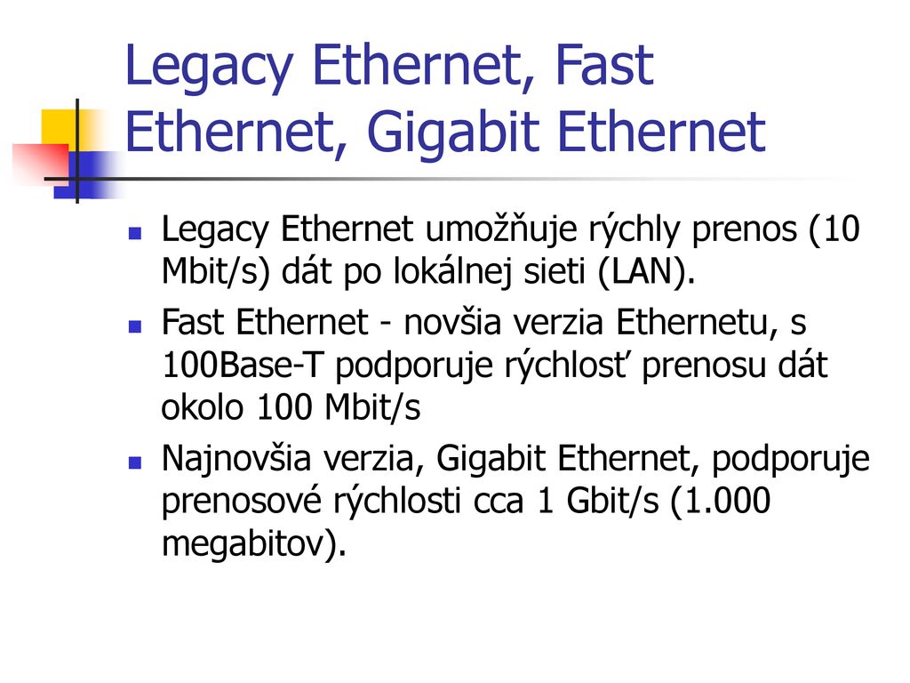 Legacy Ethernet, Fast Ethernet, Gigabit Ethernet