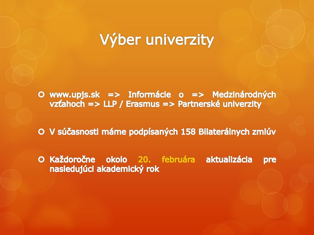 Výber univerzity   => Informácie o => Medzinárodných vzťahoch => LLP / Erasmus => Partnerské univerzity.