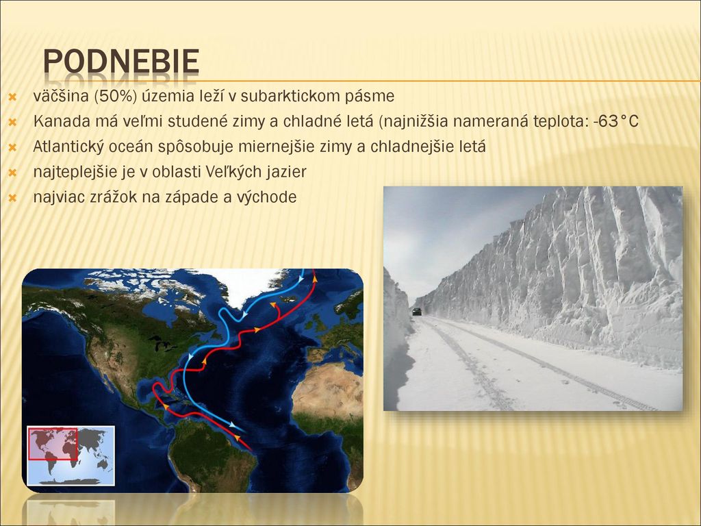 Podnebie väčšina (50%) územia leží v subarktickom pásme
