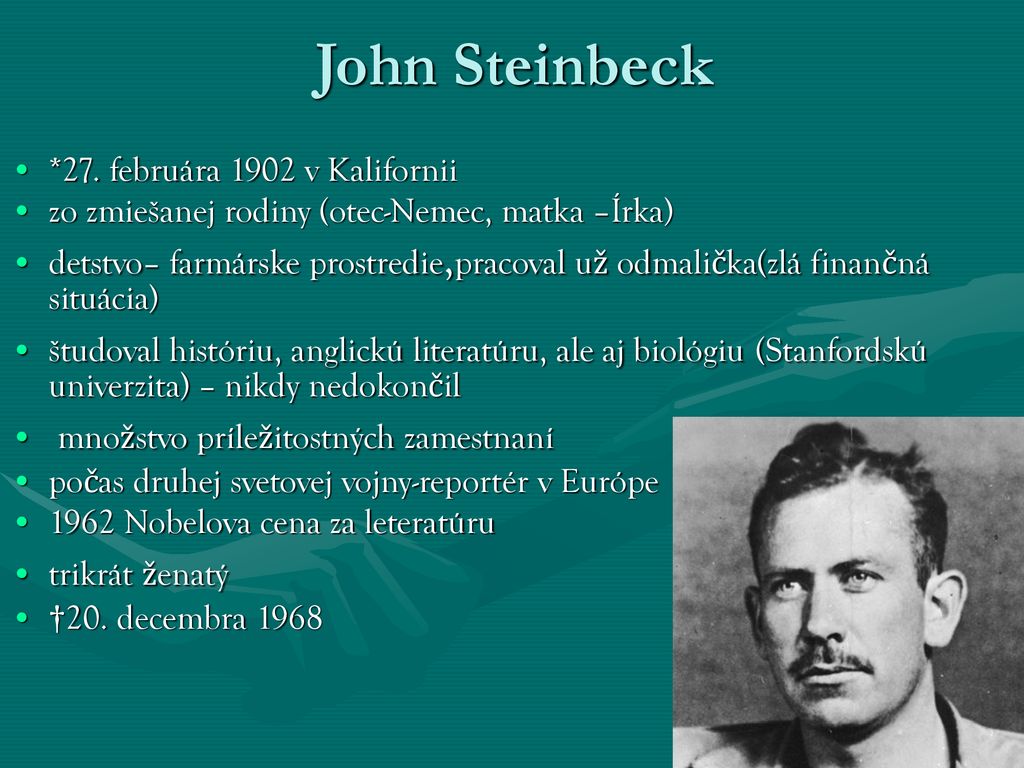 John Steinbeck *27. februára 1902 v Kalifornii