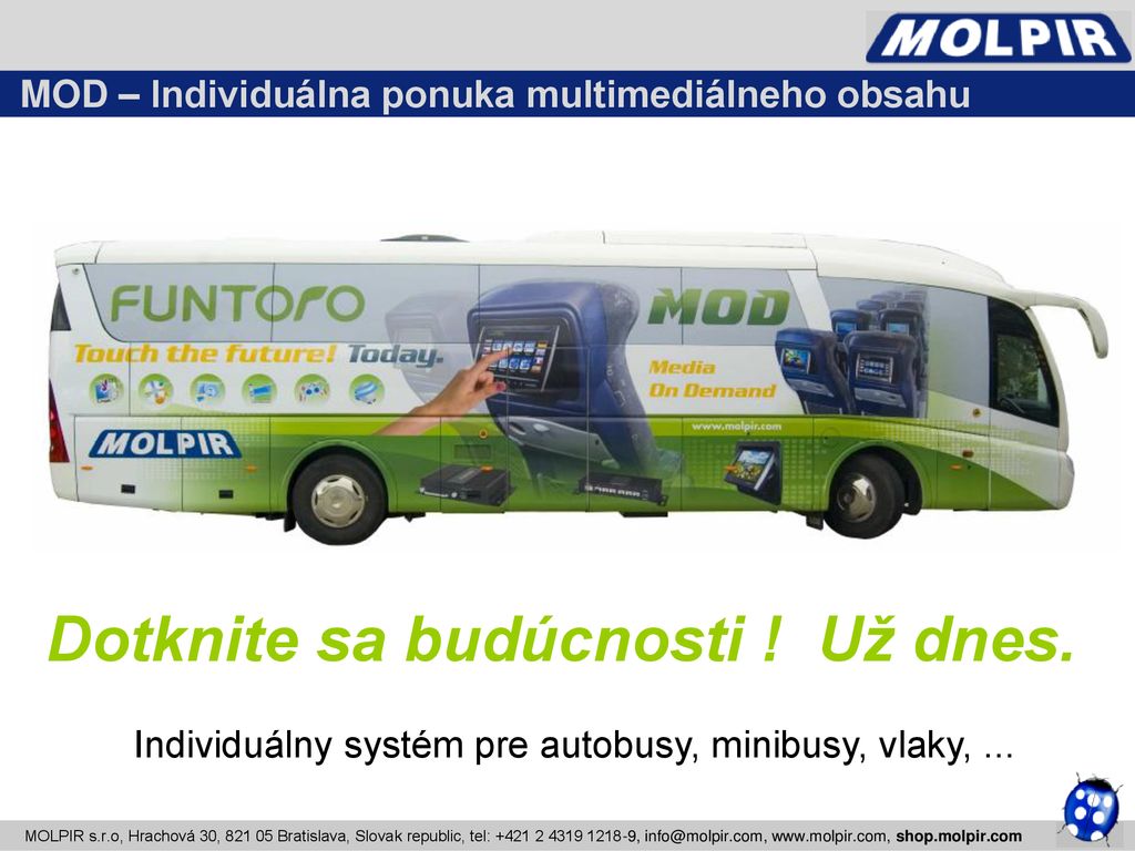 Individuálny systém pre autobusy, minibusy, vlaky, ...