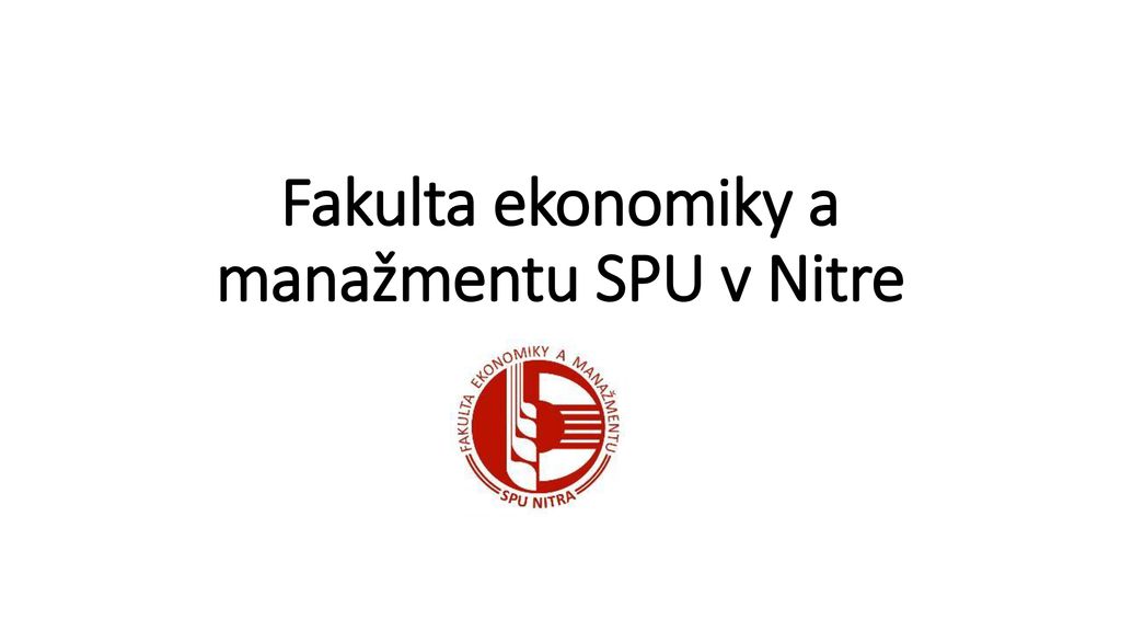 Fakulta ekonomiky a manažmentu SPU v Nitre