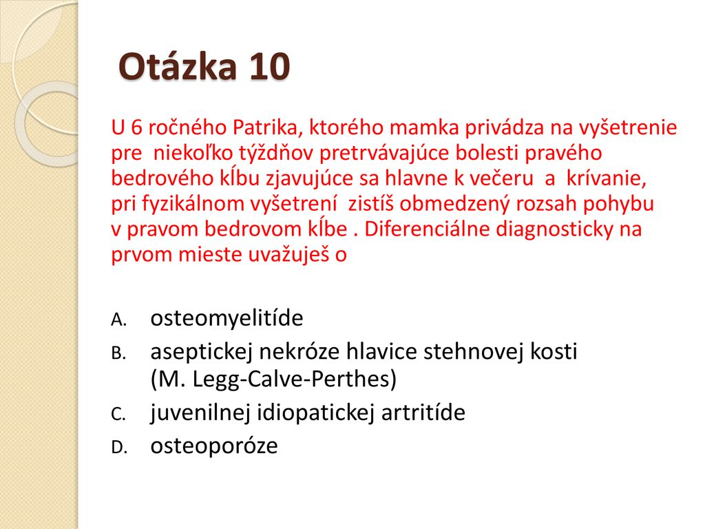Otázka 10 osteomyelitíde