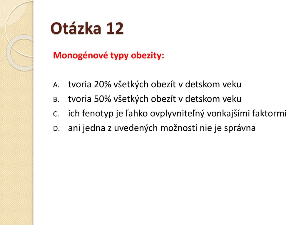 Otázka 12 Monogénové typy obezity: