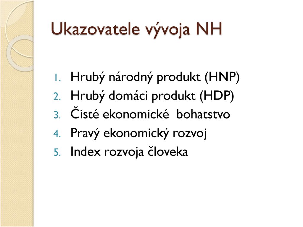 Ukazovatele vývoja NH Hrubý národný produkt (HNP)