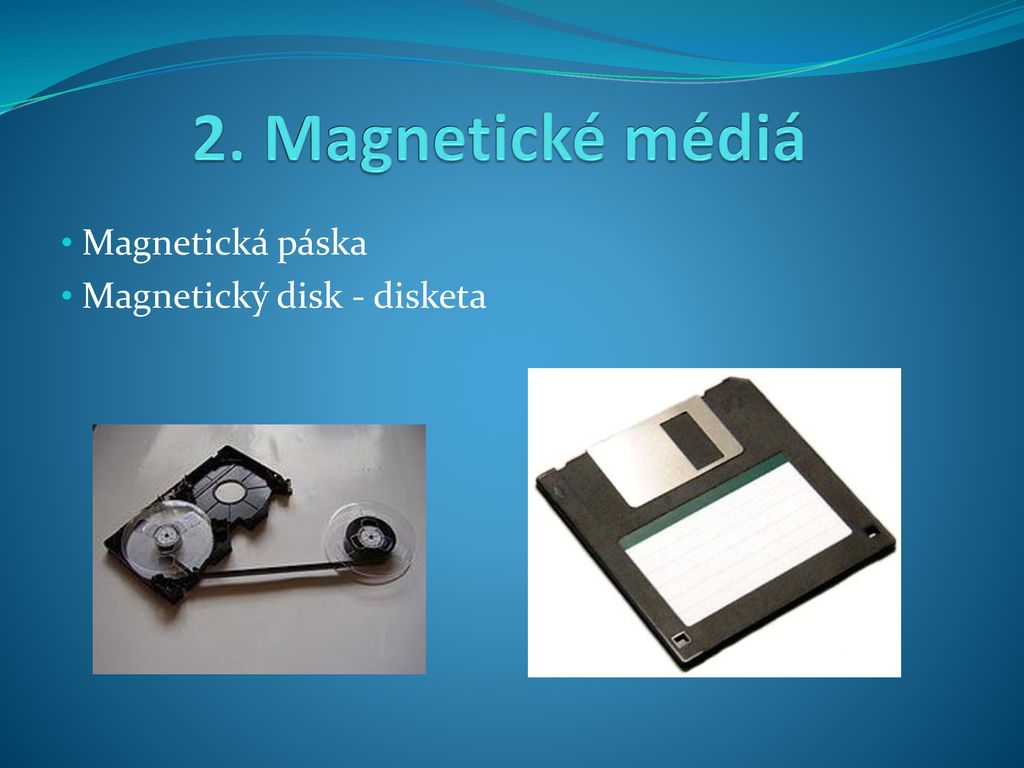 Magnetická páska Magnetický disk - disketa