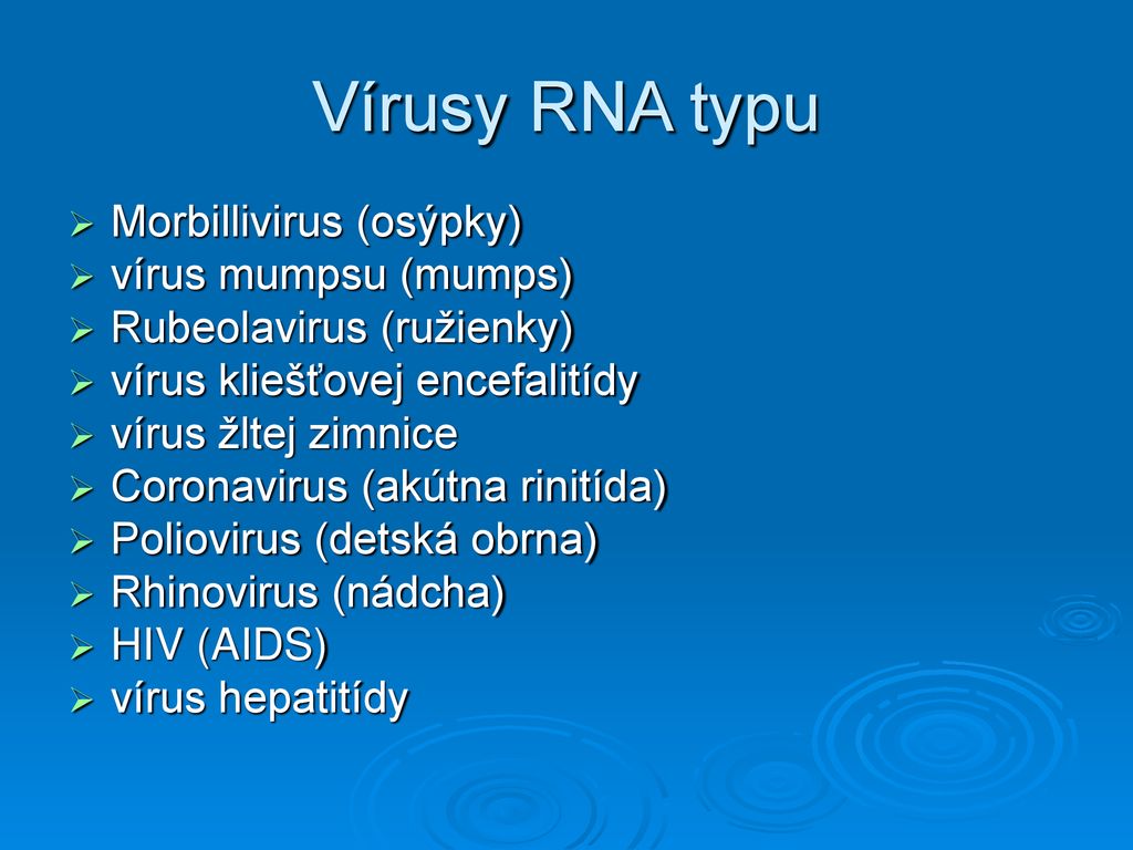 Vírusy RNA typu Morbillivirus (osýpky) vírus mumpsu (mumps)