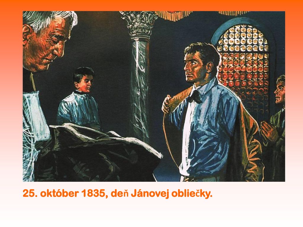 25. október 1835, deň Jánovej obliečky.