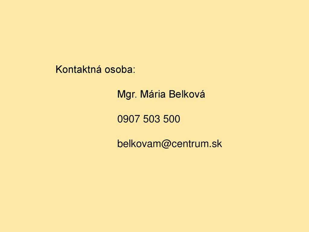 Kontaktná osoba: Mgr. Mária Belková