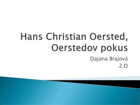 Hans Christian Oersted, Oerstedov pokus