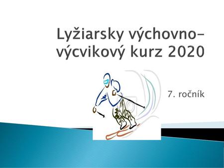 Lyžiarsky výchovno- výcvikový kurz 2020