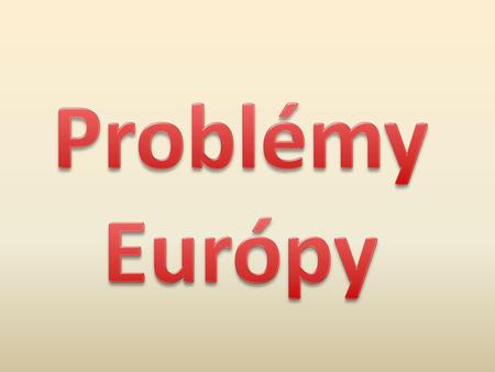 Problémy Európy.