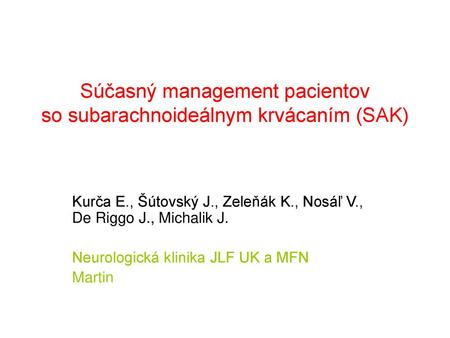 Súčasný management pacientov so subarachnoideálnym krvácaním (SAK)