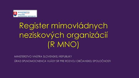Register mimovládnych neziskových organizácií (R MNO)