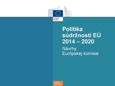 Politika súdržnosti EÚ 2014 – 2020