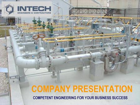 COMPANY PRESENTATION COMPETENT ENGINEERING FOR YOUR BUSINESS SUCCESS.