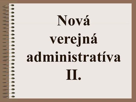 Nová verejná administratíva II.