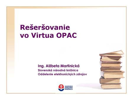 Rešeršovanie vo Virtua OPAC