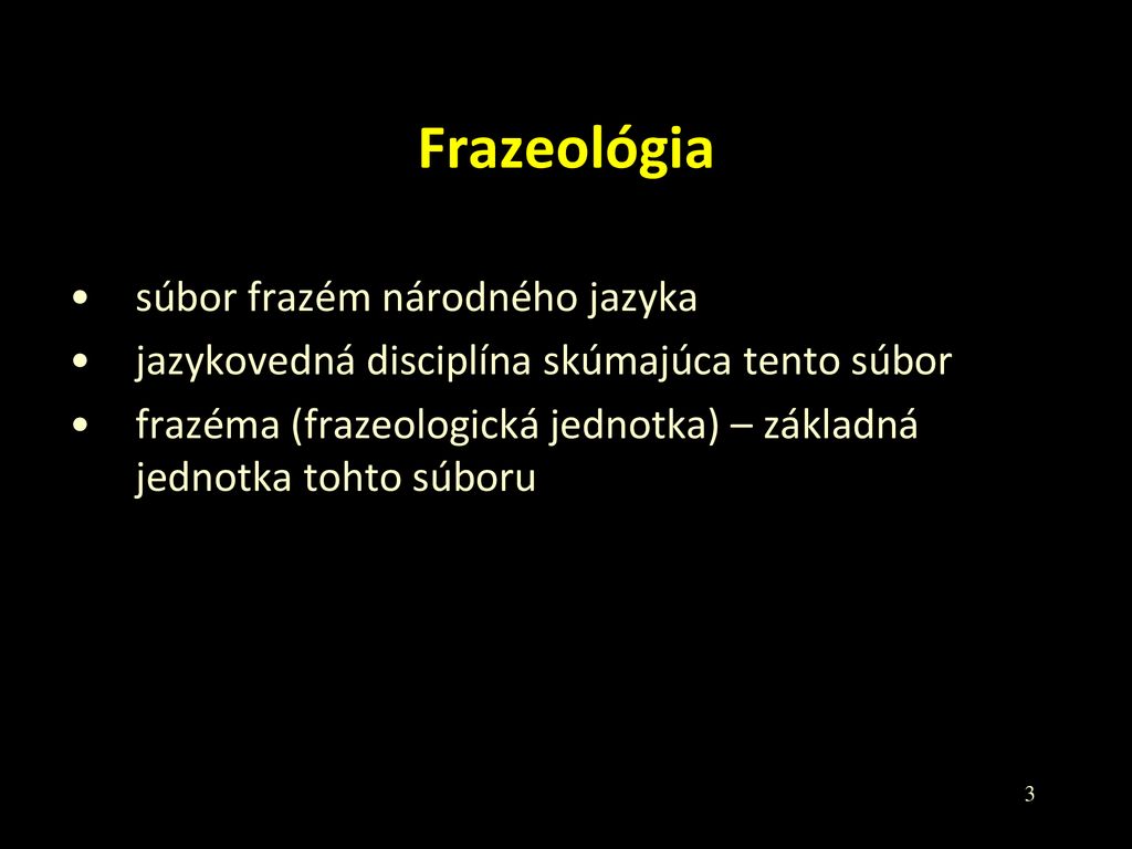 Frazeológia súbor frazém národného jazyka