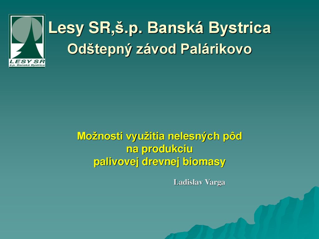 Lesy SR,š.p. Banská Bystrica Odštepný závod Palárikovo