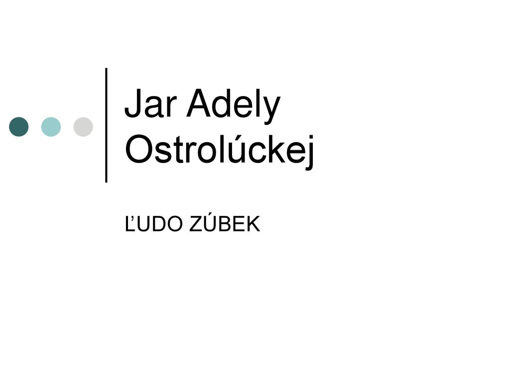 Jar Adely Ostrolúckej ĽUDO ZÚBEK