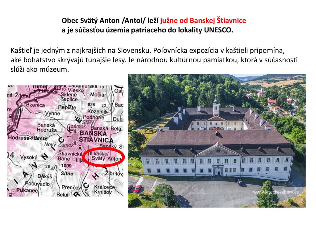 Obec Svätý Anton /Antol/ leží južne od Banskej Štiavnice