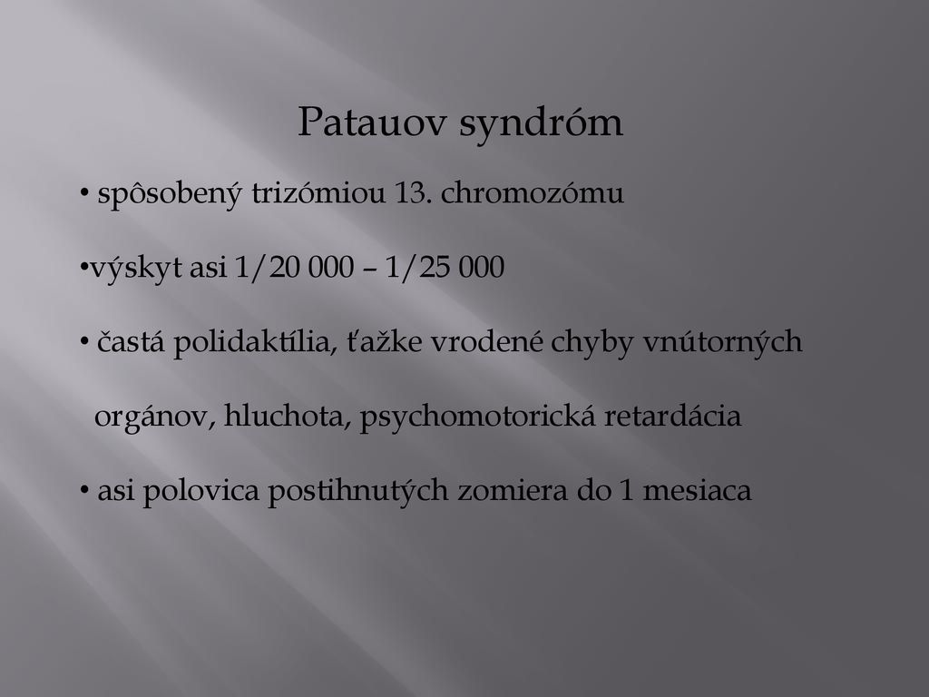 Patauov syndróm spôsobený trizómiou 13. chromozómu