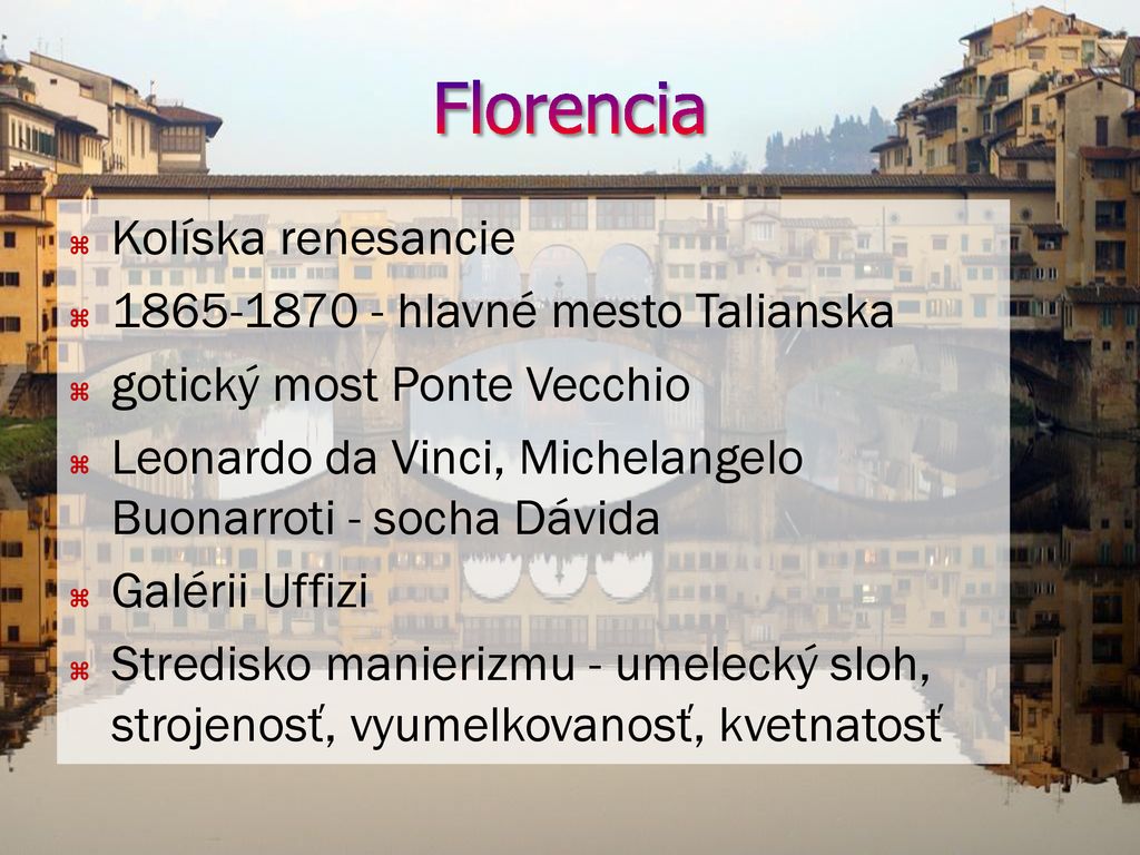 Florencia Kolíska renesancie hlavné mesto Talianska