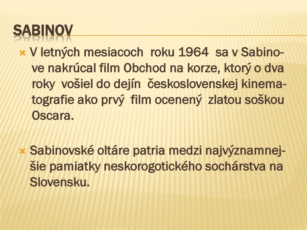 SABINOV V letných mesiacoch roku 1964 sa v Sabino-