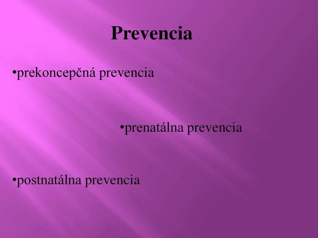 Prevencia prekoncepčná prevencia prenatálna prevencia