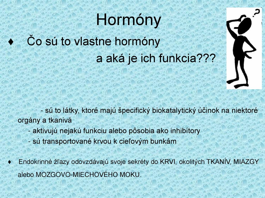Hormóny ♦ Čo sú to vlastne hormóny a aká je ich funkcia