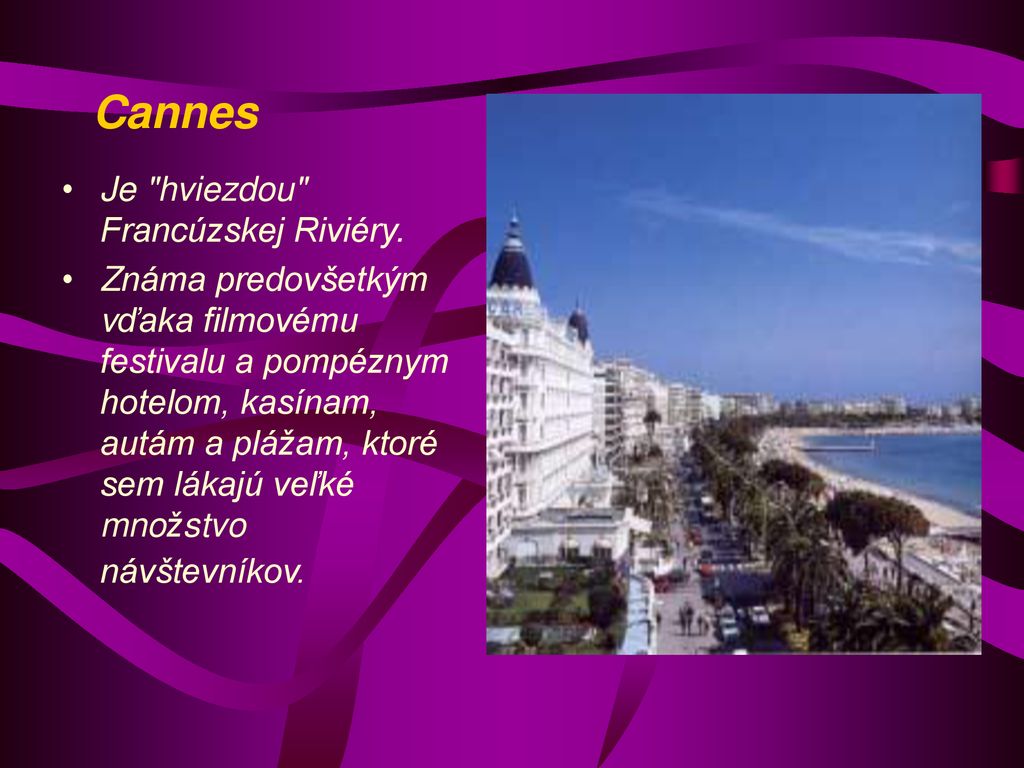 Cannes Je hviezdou Francúzskej Riviéry.