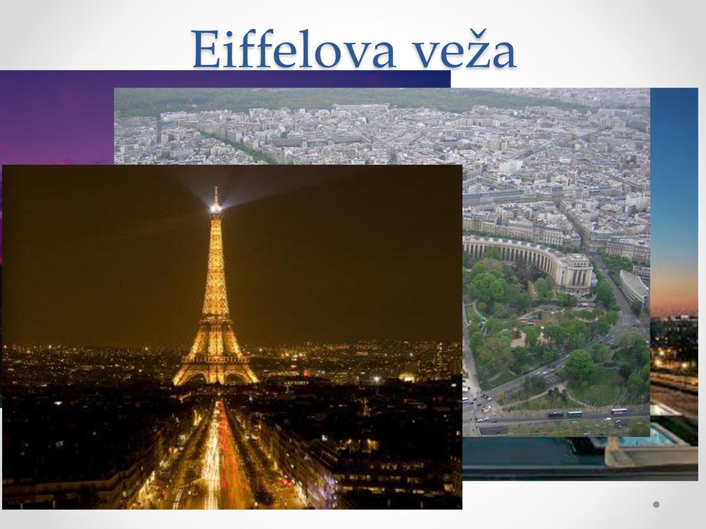 Eiffelova veža Bola zhotovená v roku 1889 pri príležitosti svetového veľtrhu. Je vysoká 320,75 metrov.
