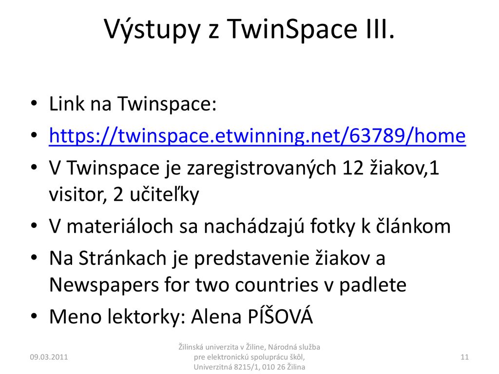 Výstupy z TwinSpace III.